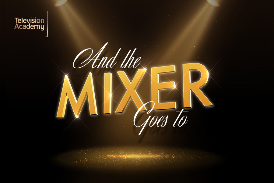 And the Mixer Goes To... | Television Academy