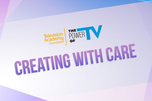 The Power of TV: Creating with Care