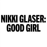 nikki-glaser-good-girl-2026-600x600.jpg